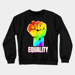 Colorful raising fist for equality LGBTQ Crewneck Sweatshirt